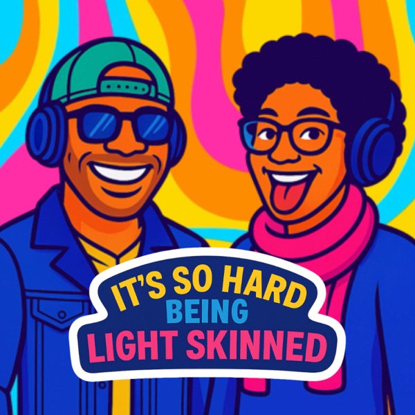 It's So Hard Being Light Skinned