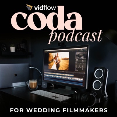 Coda Podcast - For Wedding Filmmakers Coda Podcast - For Wedding Filmmakers