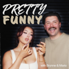 Pretty Funny - with Brynne and Mario