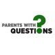 Parents With Questions