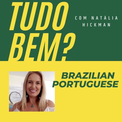 Tudo bem? BRAZILIAN PORTUGUESE Tudo bem? BRAZILIAN PORTUGUESE