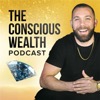 The Conscious Wealth Podcast