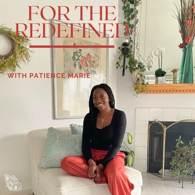 For the Redefined:Patience Marie