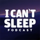 I Can’t Sleep