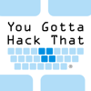 You Gotta Hack That - You Gotta Hack That