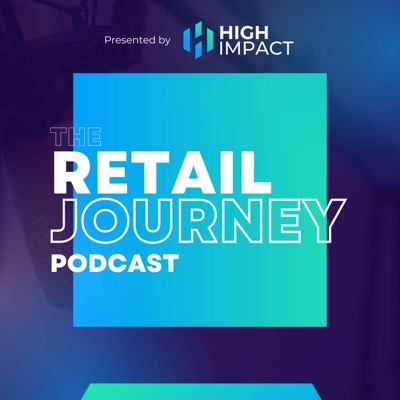 The Retail Journey:High Impact Analytics