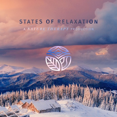 States of Relaxation - a Nature Therapy Production States of Relaxation - a Nature Therapy Production
