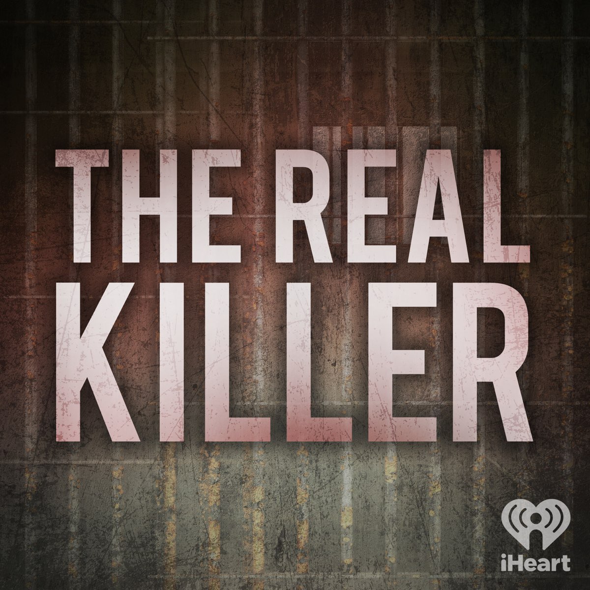 The Real Killer - iHeartPodcasts and AYR Media