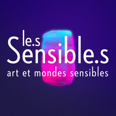 Le.s Sensible.s - art et mondes sensibles Le.s Sensible.s - art et mondes sensibles