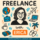 FREELANCE with ERICA Podcast
