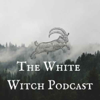 The White Witch Podcast - Carly Rose, Bleav
