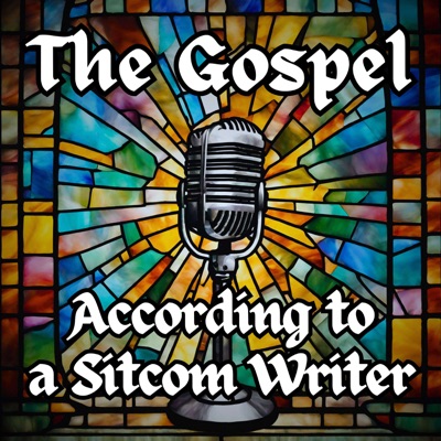 The Gospel According to a Sitcom Writer