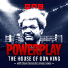 Powerplay: The House of Don King - BBC Radio 5 Live