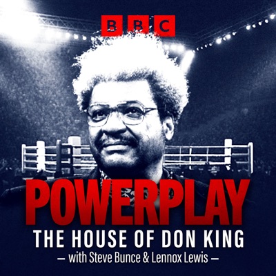 Powerplay: The House of Don King:BBC Radio 5 Live