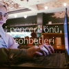 pencere önü sohbetleri - dilâra tekin hanımefendi