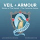 Veil + Armour: Catholic Feminine Genius in Motherhood, Family & Holy through One Another