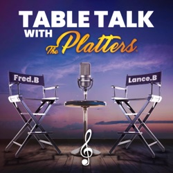 Table Talk with The Platters®