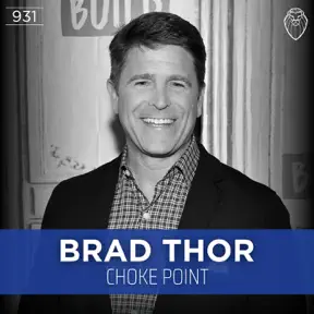 BRAD THOR | Choke Point (Ep. 931) artwork