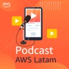 Podcast AWS LATAM