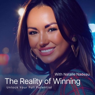 The Reality of Winning:Natalie Nadeau