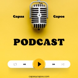 Capas y Capos Podcast