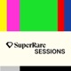 SuperRare Sessions