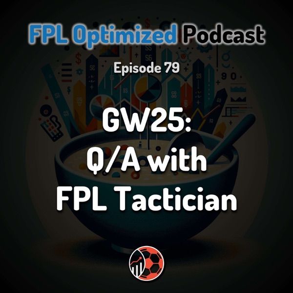 Episode 79. GW25: Q/A with FPL Tactician Andy Martin photo