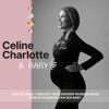 Celine Charlotte en Baby - Celine Charlotte
