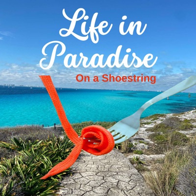 Life in Paradise on a Shoestring