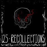 Episode 125 - Recollections