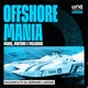 Offshore Mania. Mare, motori e miliardi