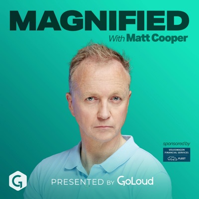 Magnified with Matt Cooper:Matt Cooper