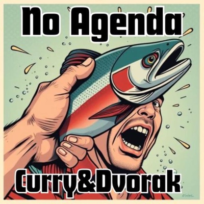 No Agenda Show:Adam Curry & John C. Dvorak