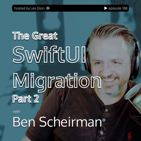 The Great SwiftUI Migration - Part 2 with Ben Scheirman thumbnail