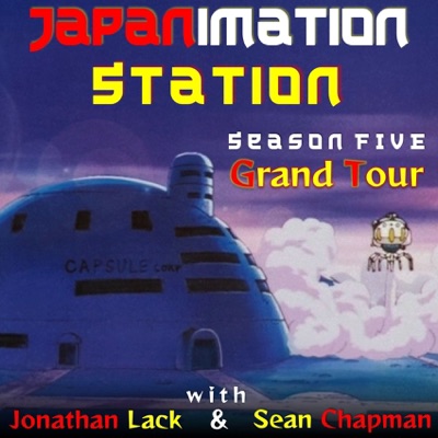 Japanimation Station Season 5 - Grand Tour! Japanimation Station Season 5 - Grand Tour!