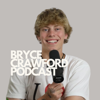 The Bryce Crawford Podcast - Bryce Crawford