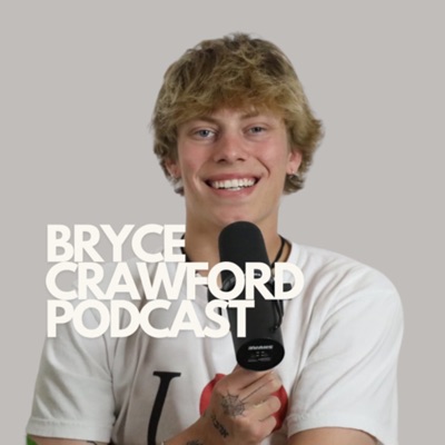 The Bryce Crawford Podcast:Bryce Crawford