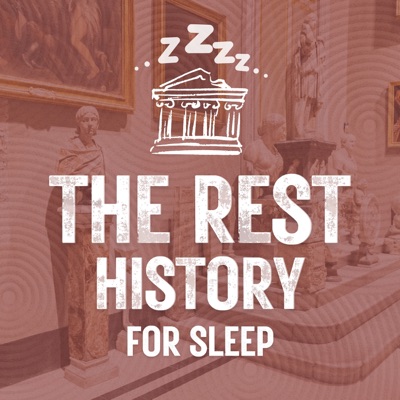 The Rest: History for Sleep