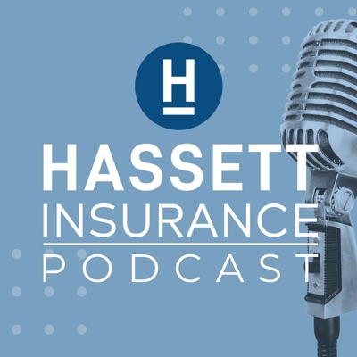 Hassett Insurance Podcast