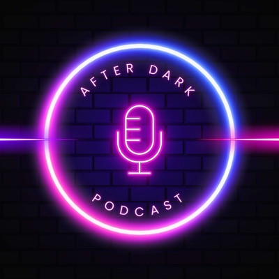 After Dark Podcast