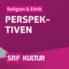 Perspektiven - Schweizer Radio und Fernsehen (SRF)