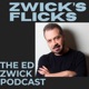 Zwick's Flicks - The Ed Zwick Podcast 