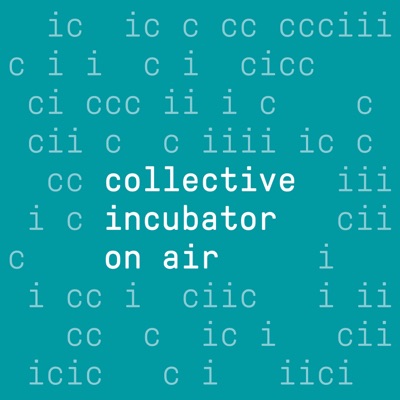 collective incubator on air