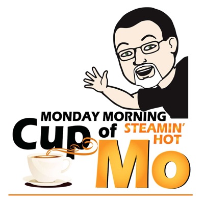 Monday Morning Cup of Mo