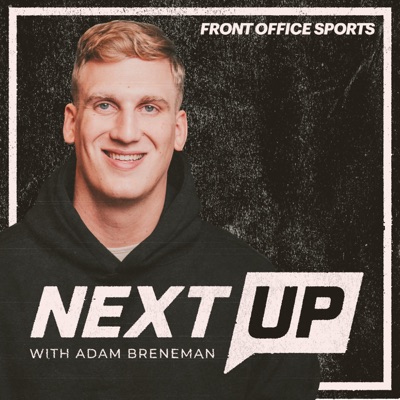 Next Up with Adam Breneman Next Up with Adam Breneman