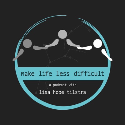 Make Life Less Difficult Make Life Less Difficult