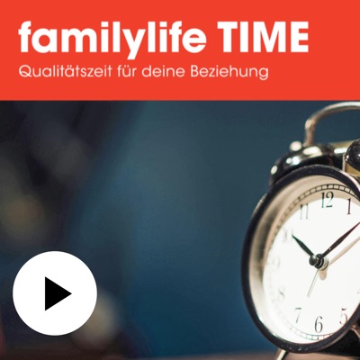 familylife TIME - Qualitätszeit für deine Beziehung - Der Podcast von FAMILYLIFE