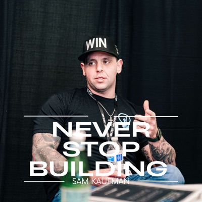 Never Stop Building