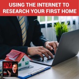 Ep. 227 – Using The Internet To Research Your First Home