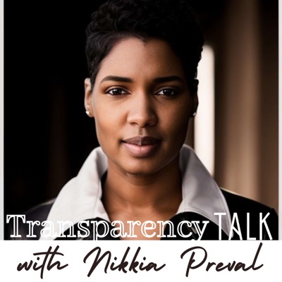 Transparency Talk W/Nikkia Preval